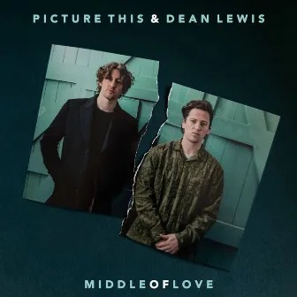 Middle of Love (with Dean Lewis) by Dean Lewis