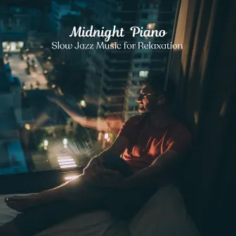 Midnight Piano: Slow Jazz Music for Relaxation by Jazz Relax Coffee House