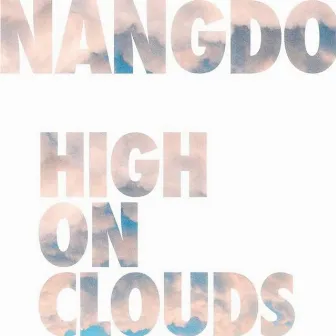 High On Clouds by Nangdo