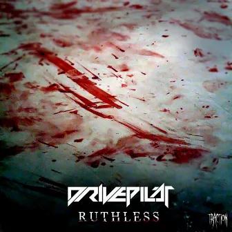 Ruthless by DRIVEPILOT