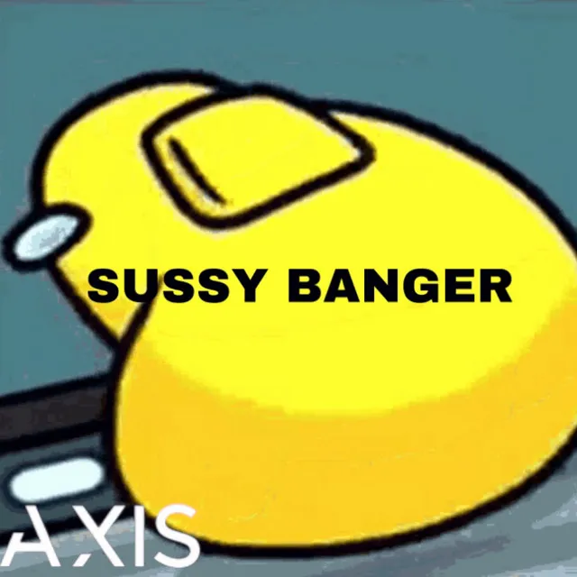 Sussy Banger