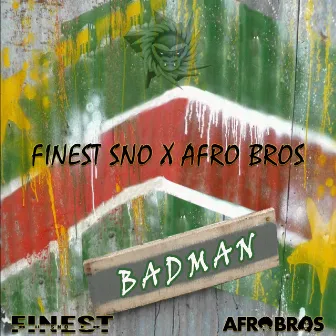 Badman by Finest Sno