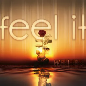 Feel It (Finest Chill Lounge Downbeat Songs) by Marie Therese