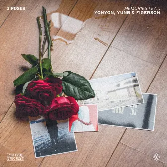 Memories (feat. YonYon, YunB & Figerson) by 3 roses