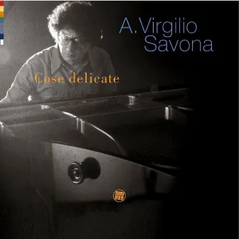 Cose Delicate by A. Virgilio Savona