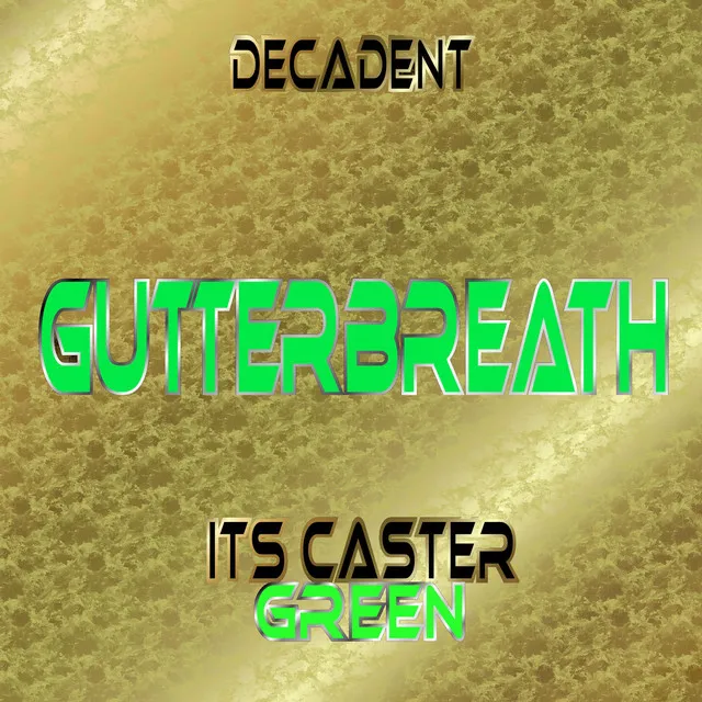 Gutterbreath