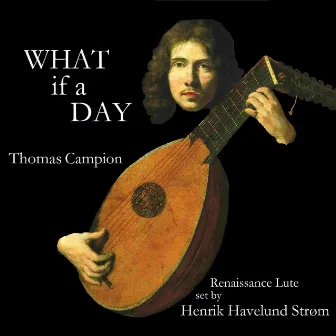 What if a Day by Thomas Campion