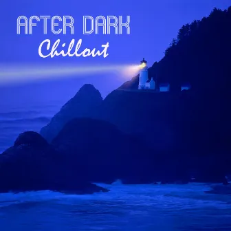 After Dark Chillout Club del Mar - Café Chill Out Music After Dark Club del Mar Lounge Ibiza 2011 by Unknown Artist