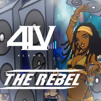 The Rebel by 4LV