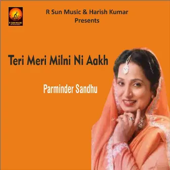 Teri Meri Milni Ni Aakh by Parminder Sandhu