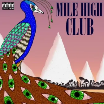 Mile High Club by Flap PeaCock