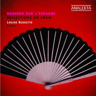 Reflections on Spain by Louise Bessette