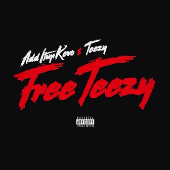 Free Teezy by Teezy