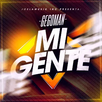 MI GENTE by GEGOMAN