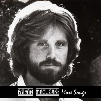 More Songs by Bryan Maclean