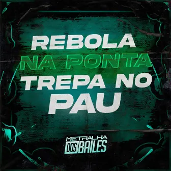 Rebola na Ponta, Trepa no Pau by MC Hugo Daleste