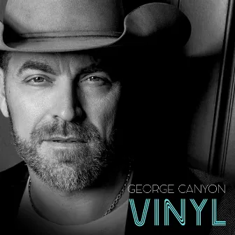 Vinyl by George Canyon