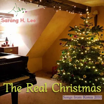 The Real Christmas by Sarang H. Lee