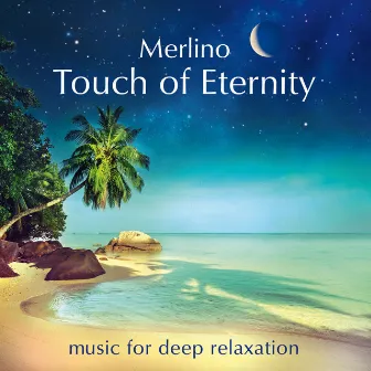 Touch of Eternity by Merlino