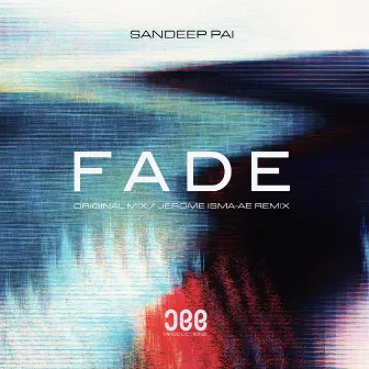 Fade by Sandeep Pai