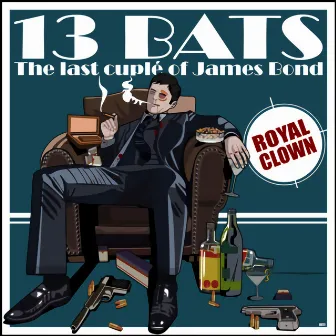 The Last Cuplé of James Bond by 13 Bats