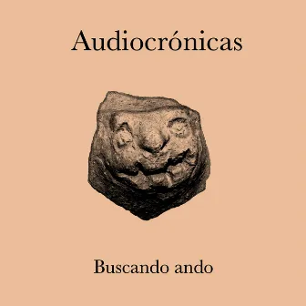 Buscando Ando by Audiocrónicas