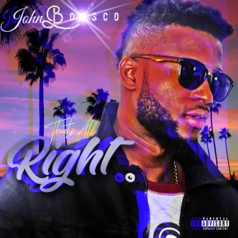 That's All Right by John Bosco