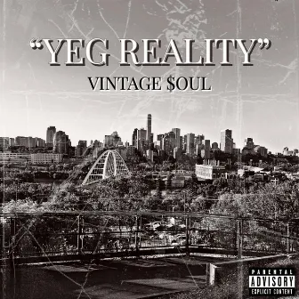 YEG Reality by Vintage $oul