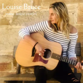 stone house stories by Louise Bruce