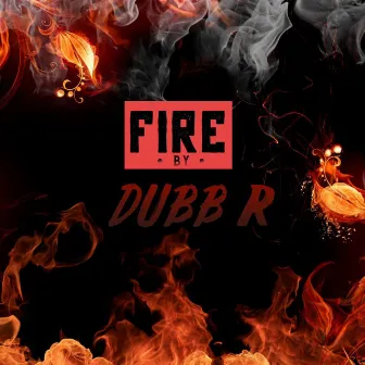 Fire by D.O.U.B.L.E R