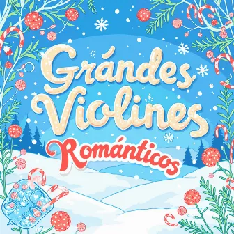 Santa Claus Presenta los Villancicos Favoritos by Grandes Violines Románticos