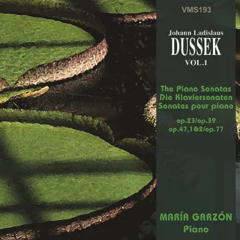 Dussek: The Piano Sonatas by Maria Garzón