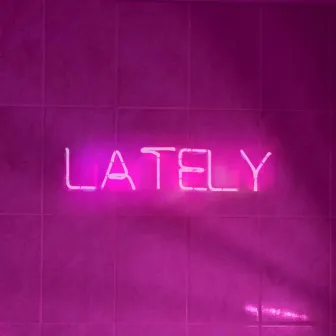 Lately by Jackie Legere