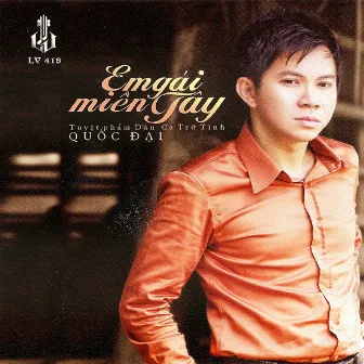 Em Gai Mien Tay by Quốc Đại