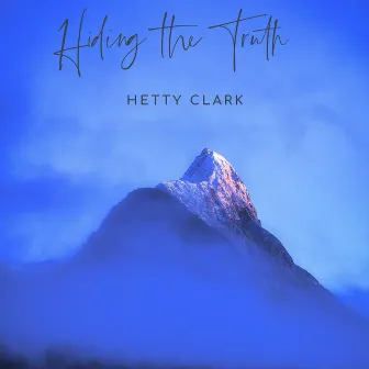 Hiding the Truth by Hetty Clark