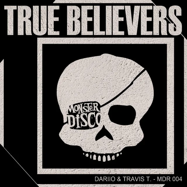 True Believers - Original Mix