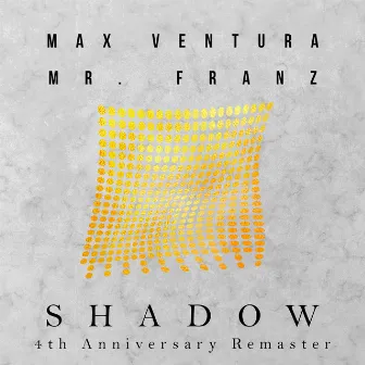 Shadow (4th Anniversary Remaster) by Mr. Franz