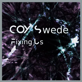 Fixing Us by COY Swede