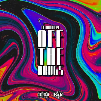 Off the Drugs by FlexxBabyy