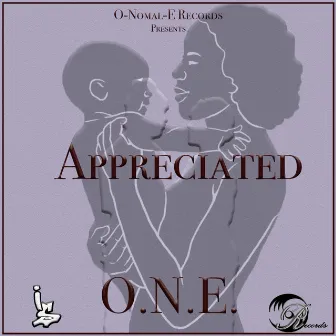 Appreciated by O.N.E.