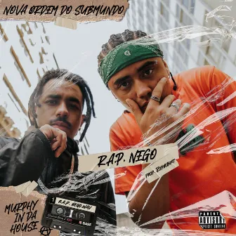 R.A.P. nego by Nova Ørdem do Submundo