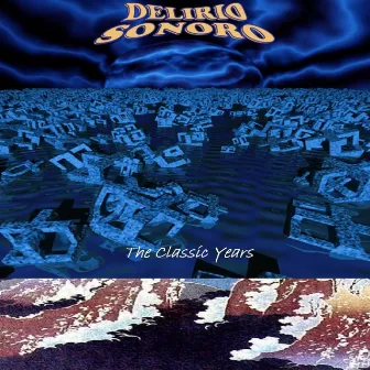 The Classic Years by Delirio Sonoro