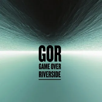 Game over Riverside by GOR