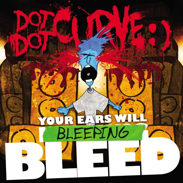 Your Ears Will Bleeping Bleed