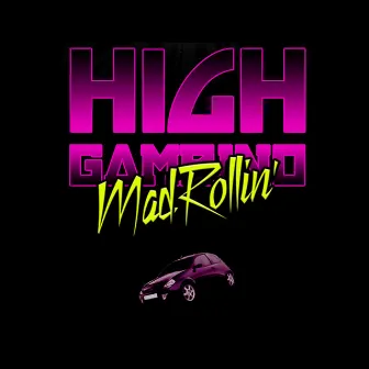 Mad Rollin' by High Gambino