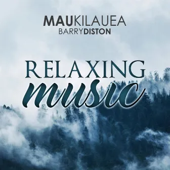 RELAXING MUSIC by Mau Kilauea