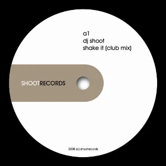 Shake it by dj shoot