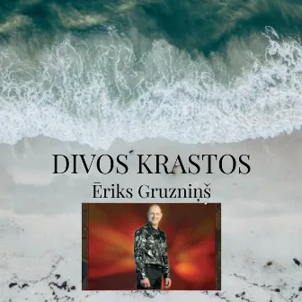 Divos krastos by Ēriks Gruzniņš