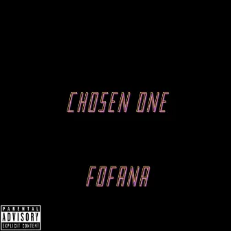 Chosen One by Fofana