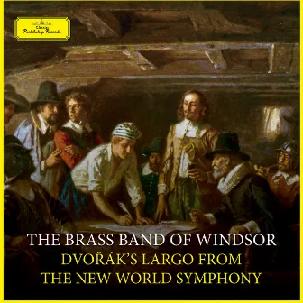 Dvořák’s Largo from the New World Symphony by The Brass Band Of Windsor